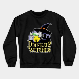 Drink Up Witches Crewneck Sweatshirt